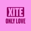 XITE Only Love